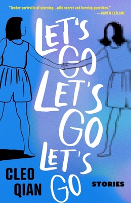 LET'S GO LET'S GO LET'S GO By Cleo Qian Cover Image